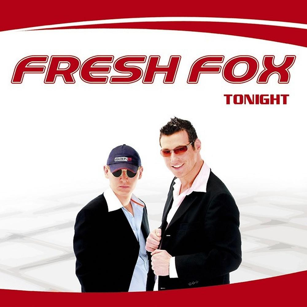Fox слушать. Fresh Fox. Fresh Fox Tonight. Fresh Fox CD Cover. Fresh Fox Fresh Fox.