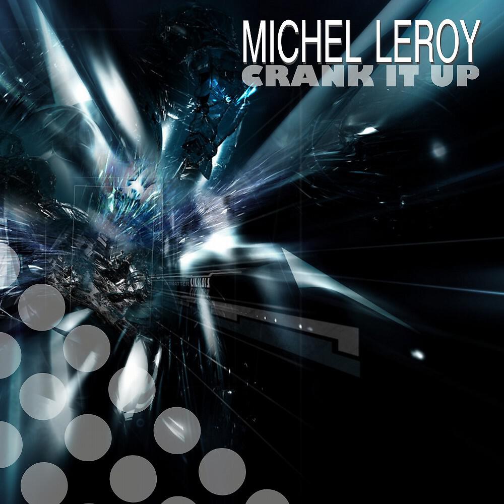 Michel Leroy - Crank It Up (Chris Reece & Josh Green Radio Edit)