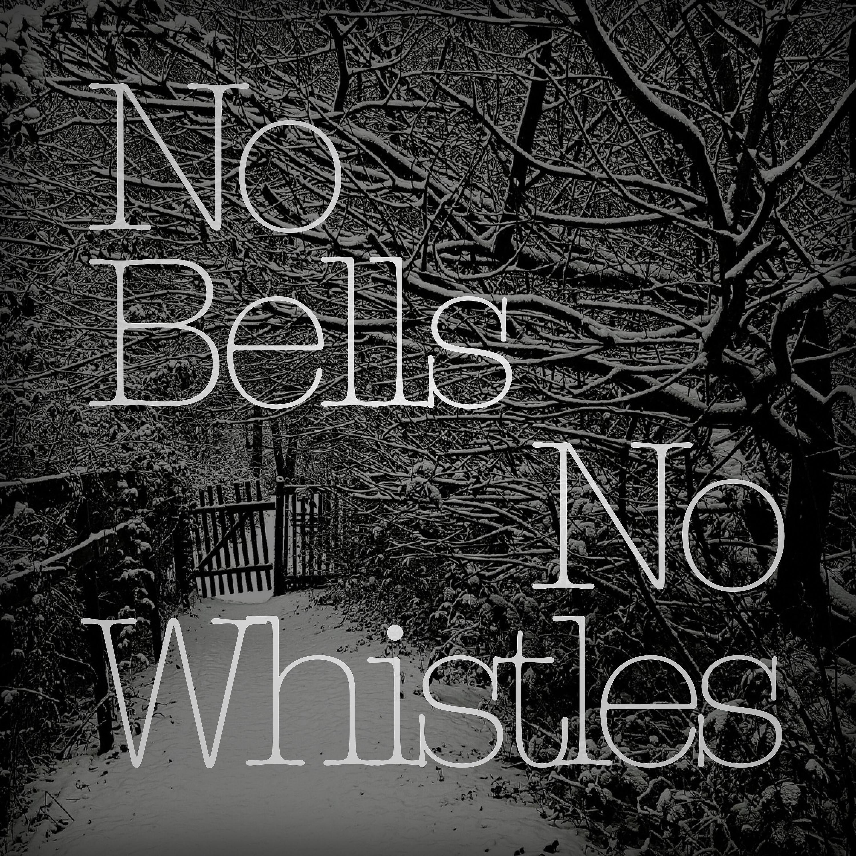 Постер альбома No Bells, No Whistles