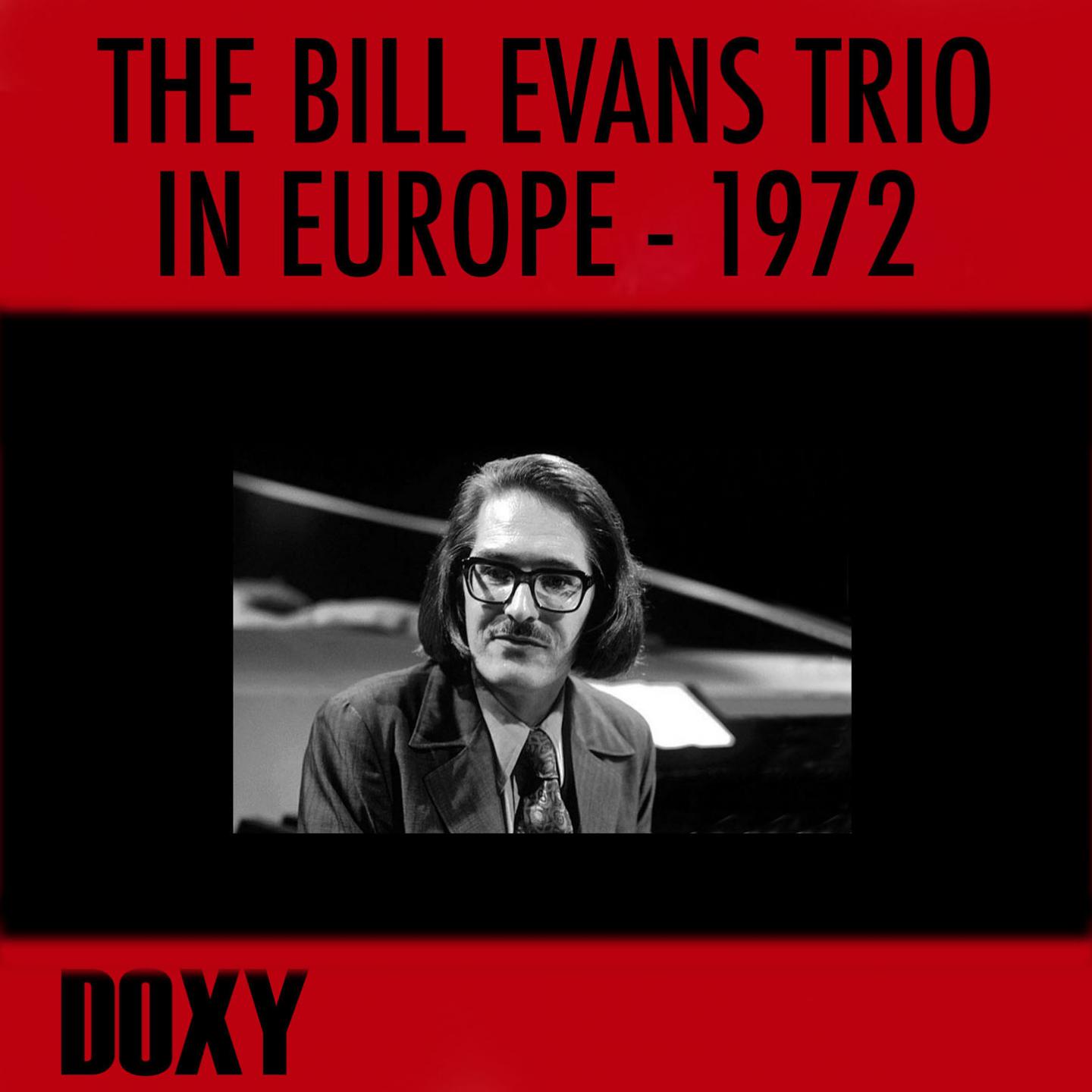 Постер альбома The Bill Evans Trio in Europe 1972 (Doxy Collection, Remastered, Live)