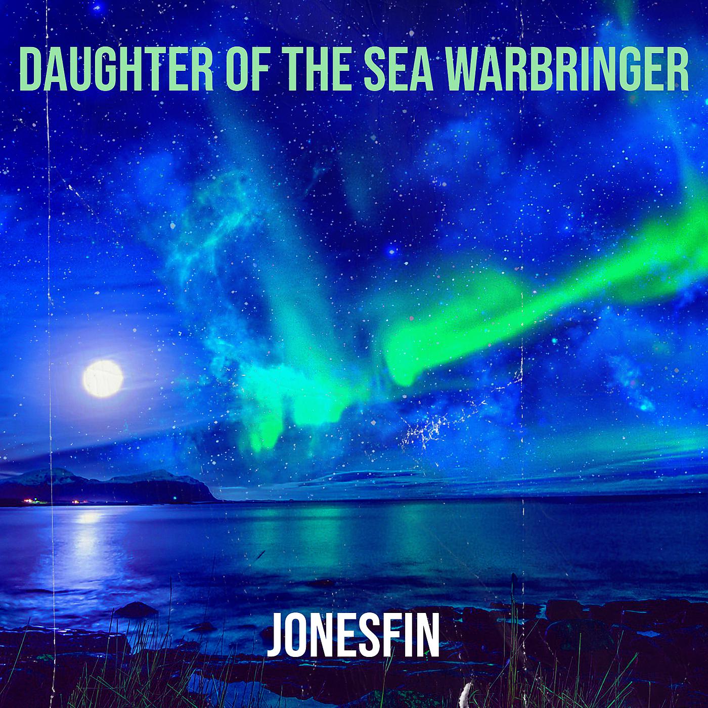 Постер альбома Daughter of the Sea WarBringer