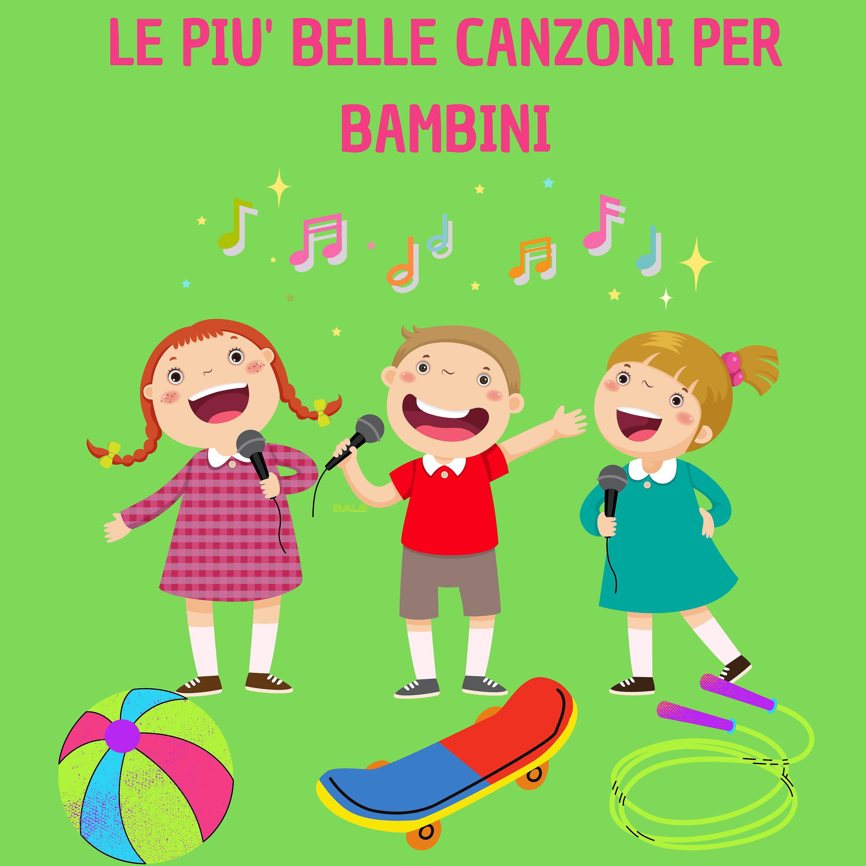 Постер альбома Le piu' belle canzoni per bambini