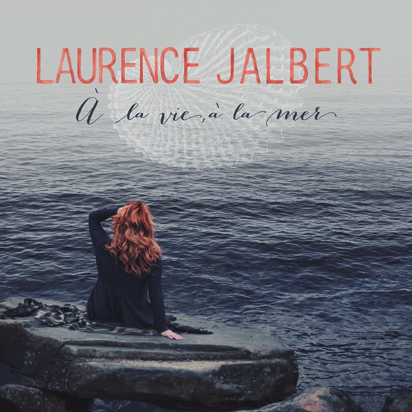 Laurence Jalbert - Encore et encore
