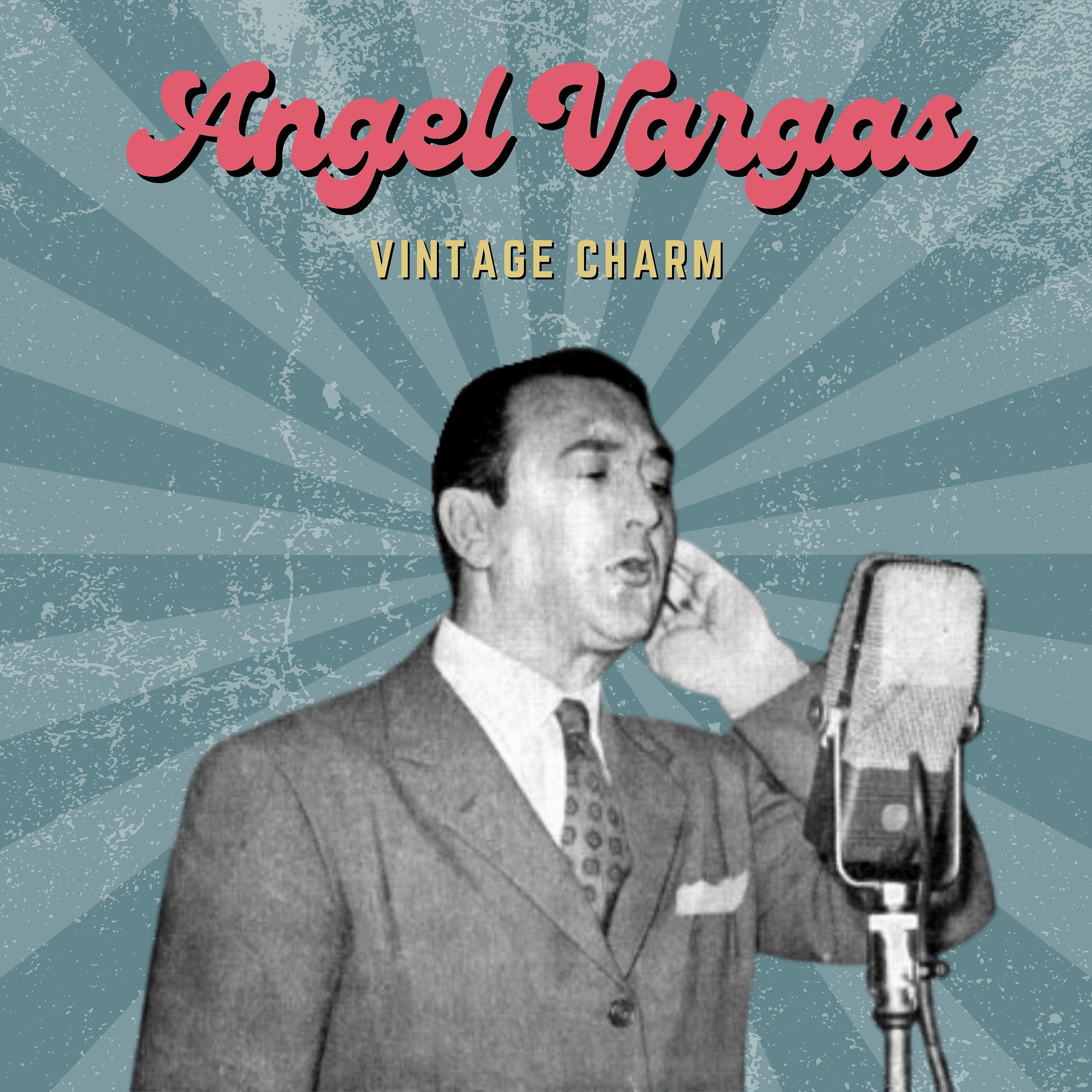 Постер альбома Angel Vargas
