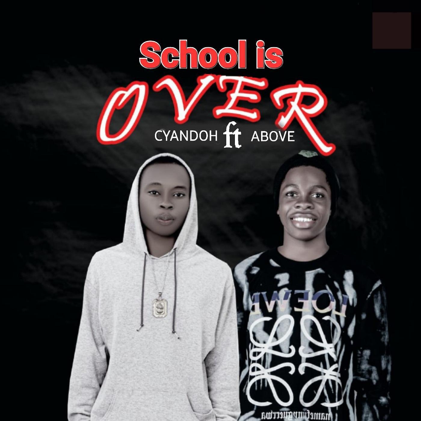 Постер альбома School is Over (feat. Above)