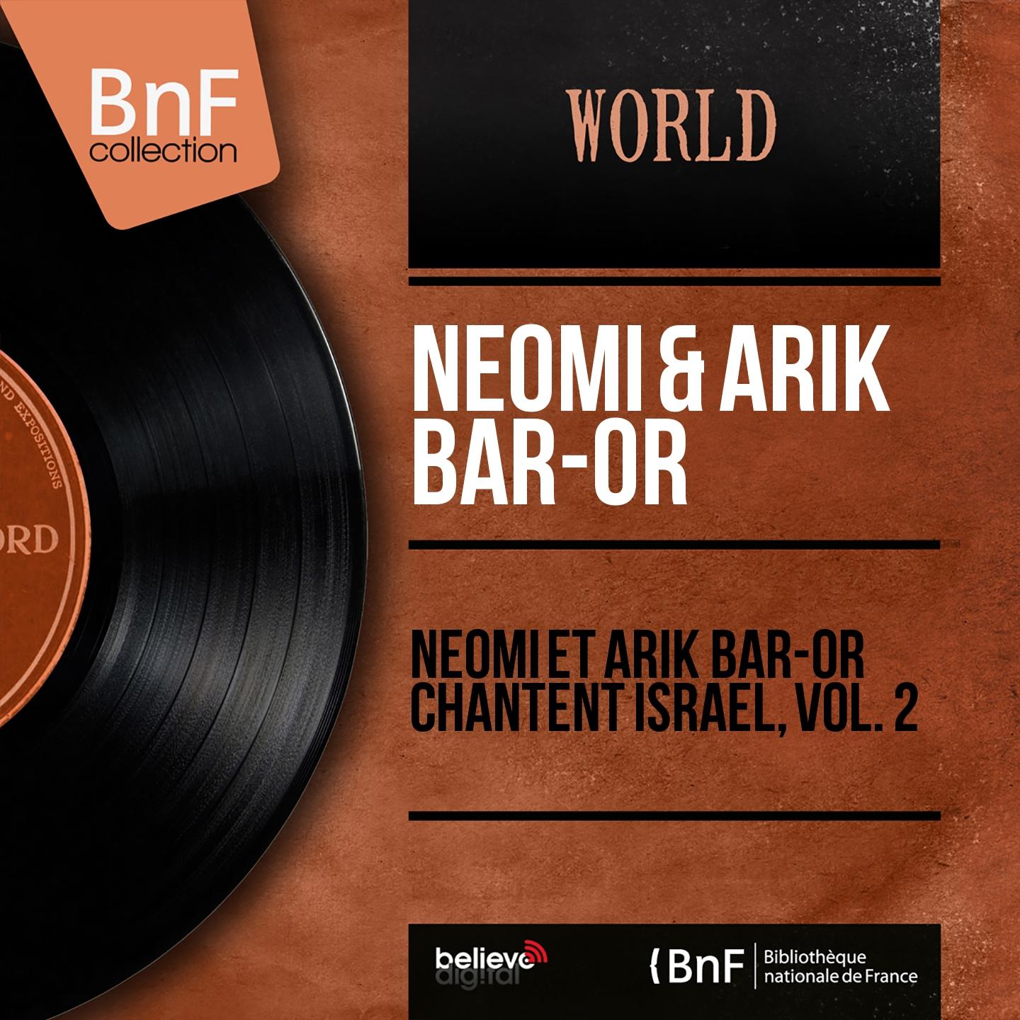 Постер альбома Neomi et Arik Bar-Or chantent Israël, vol. 2 (Mono Version)