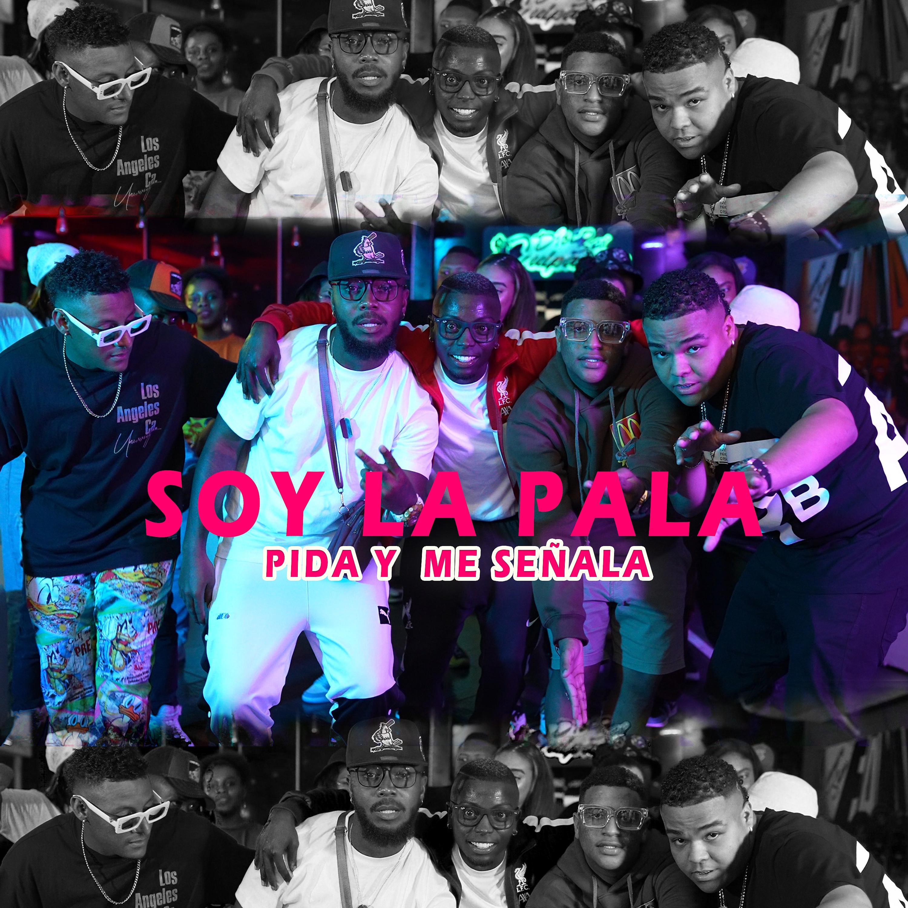 Постер альбома Soy la Pala (Pida y Me Señala)