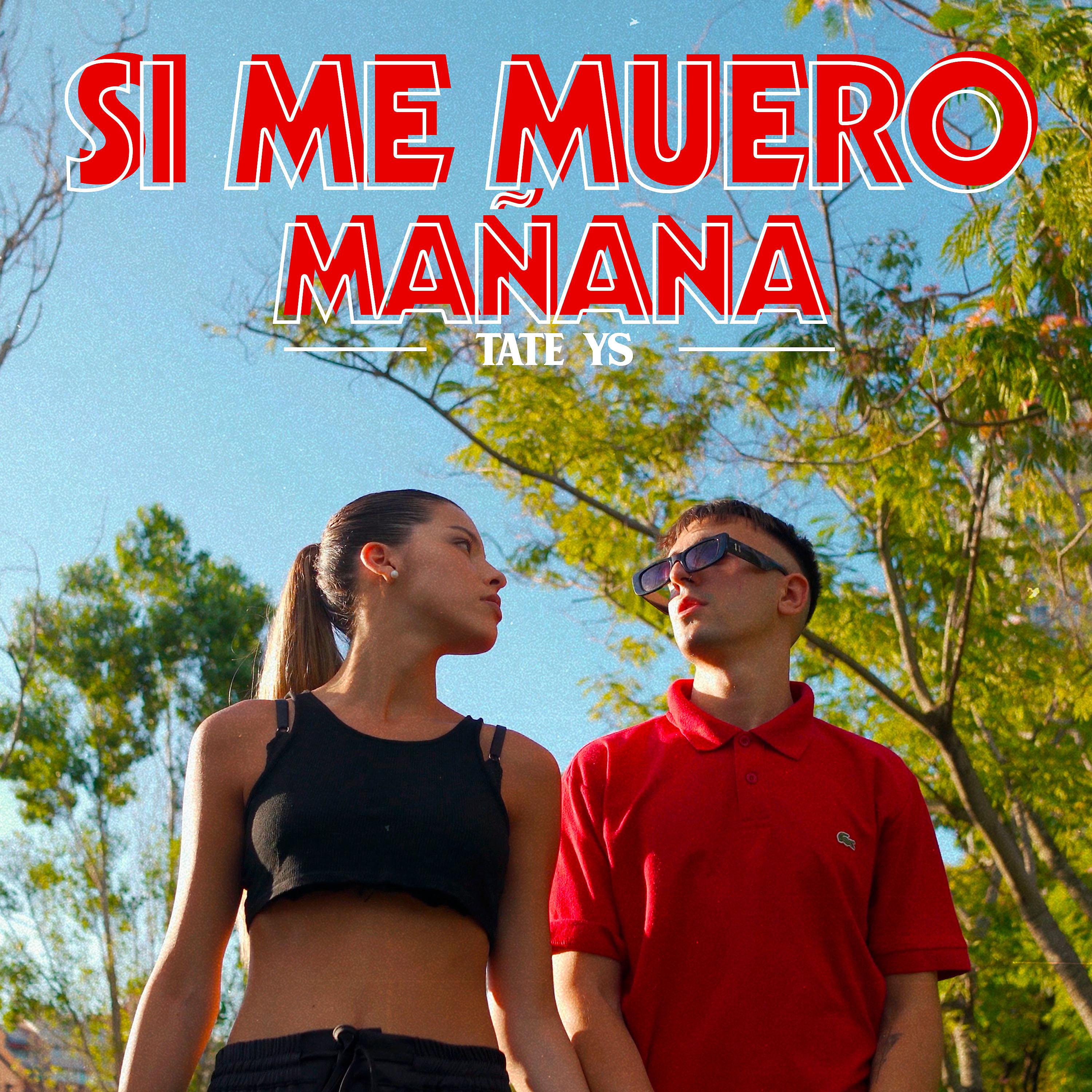 Постер альбома Si Me Muero Mañana
