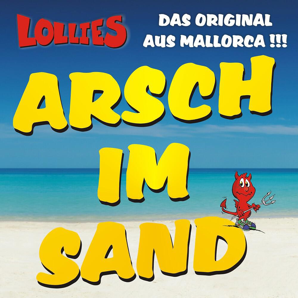 Lollies - Arsch im Sand (Auf die Fresse DJ-Mix)