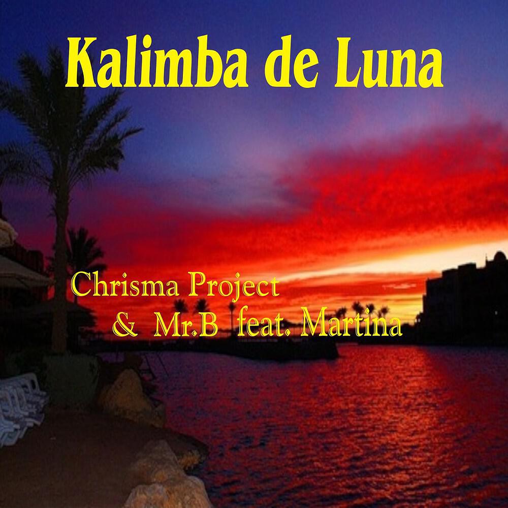 Chrisma Project - Kalimba de Luna (Radio Version)