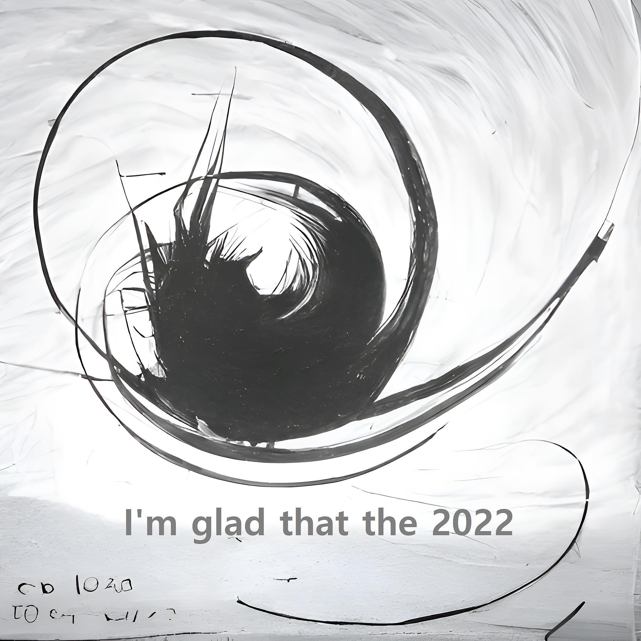 Постер альбома I'm glad that the 2022