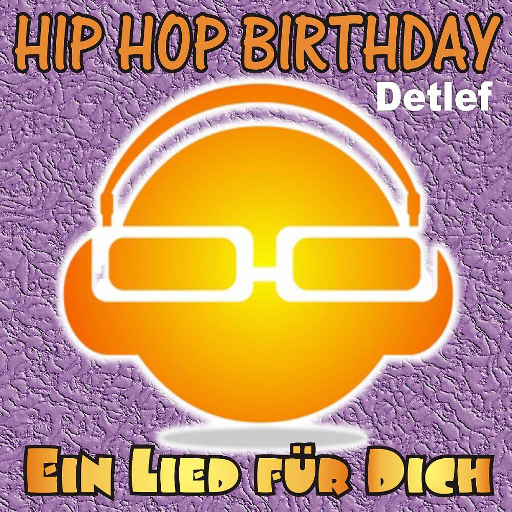 Ein Lied für Dich - Hip Hop Birthday: Detlef