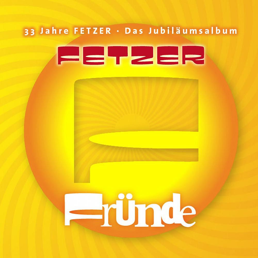 Постер альбома Fründe (33 Jahre Fetzer)