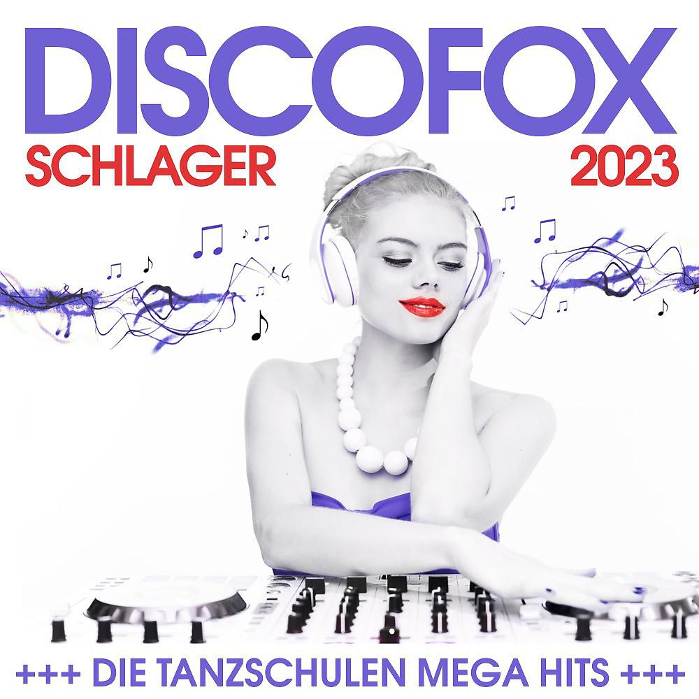 Постер альбома Discofox Schlager 2023 - Die Tanzschulen Mega Hits