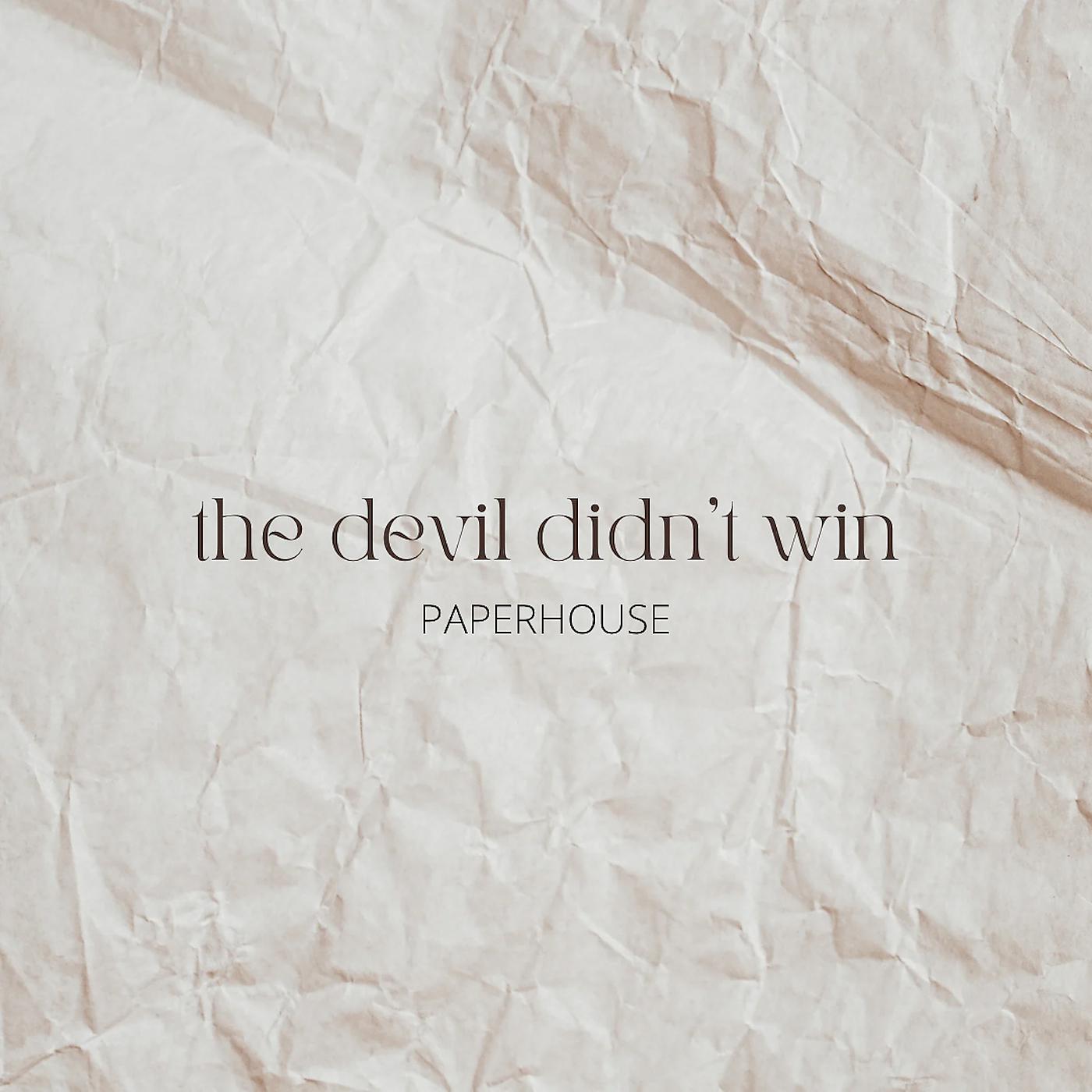 Постер альбома The Devil Didn't Win