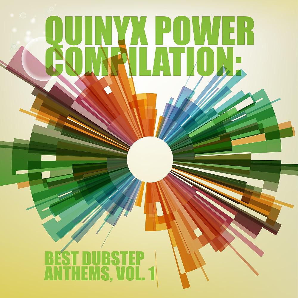 Постер альбома Quinyx Power Compilation Best Dubstep Anthems, Vol. 1