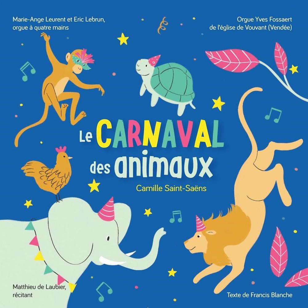 Постер альбома Le carnaval des animaux à l'orgue de Vouvant (Vendée)