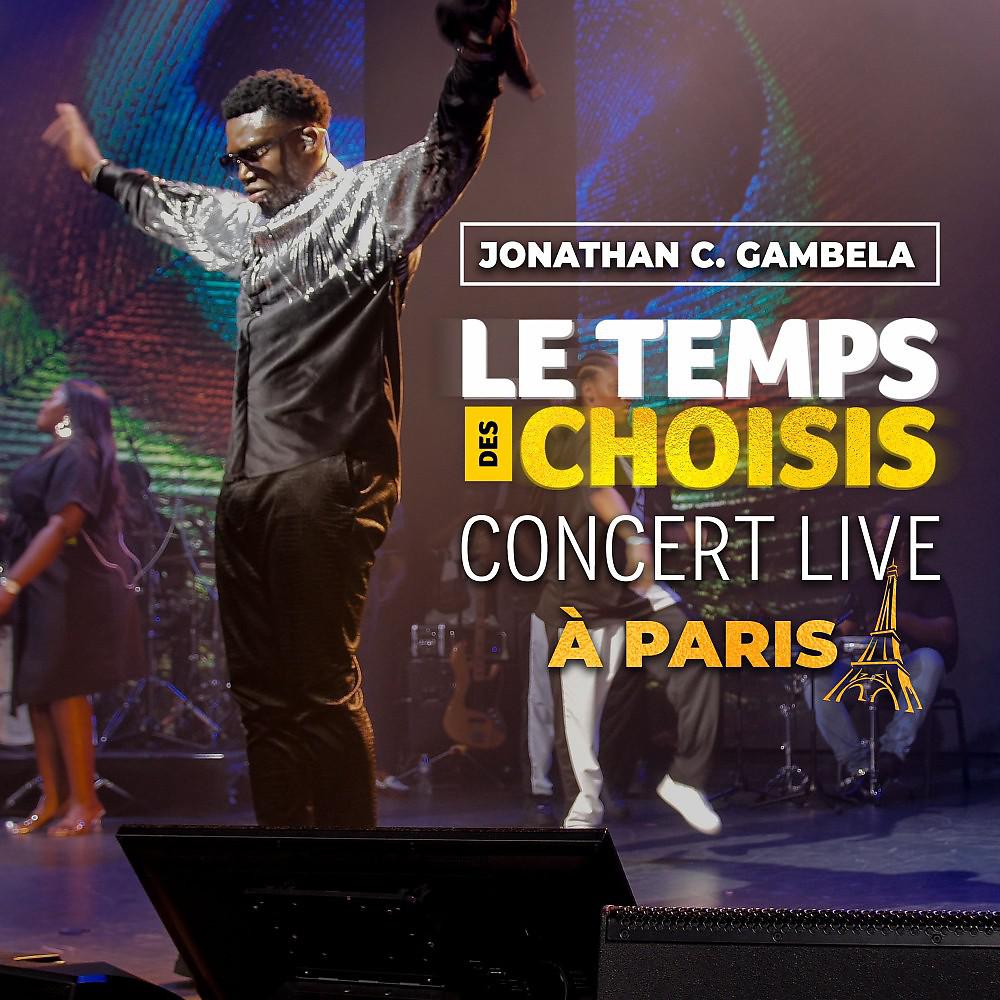 Постер альбома Concert "Le temps des choisis" Paris (Live)