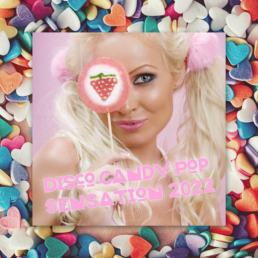 Постер альбома Disco Candy Pop Sensation 2022
