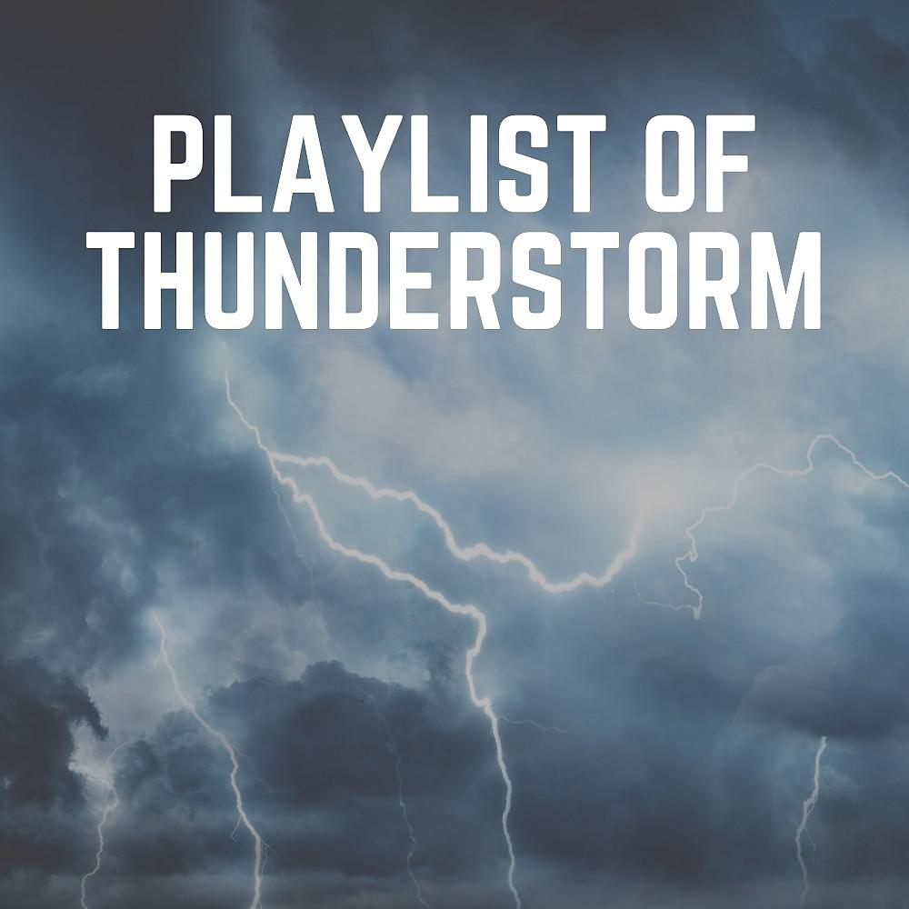 Постер альбома Playlist of Thunderstorm
