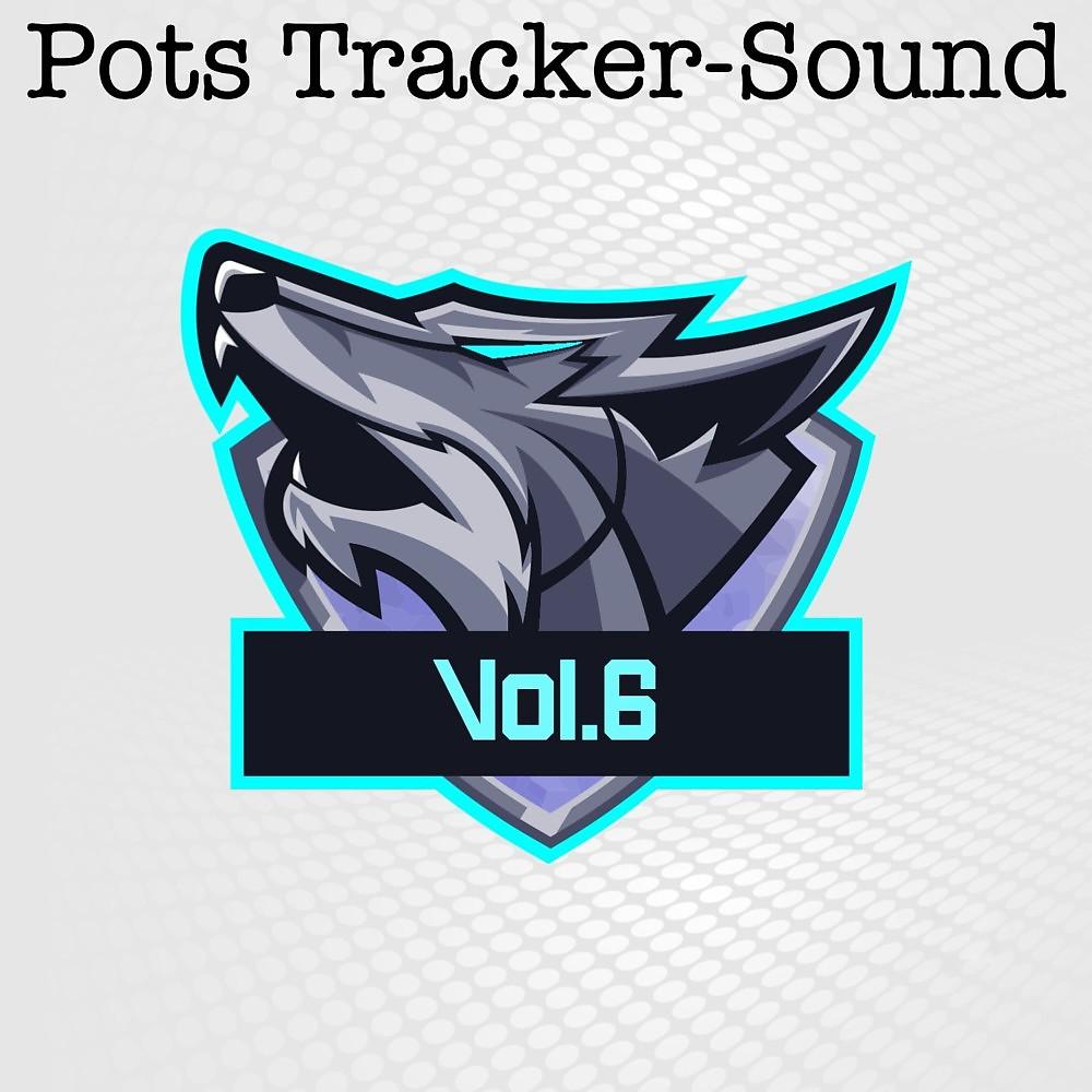 Постер альбома Pots Tracker-Sound, Vol. 6