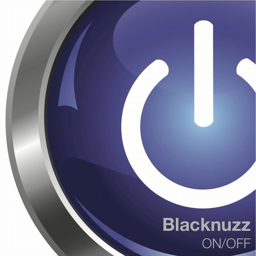 Blacknuzz - On / Off