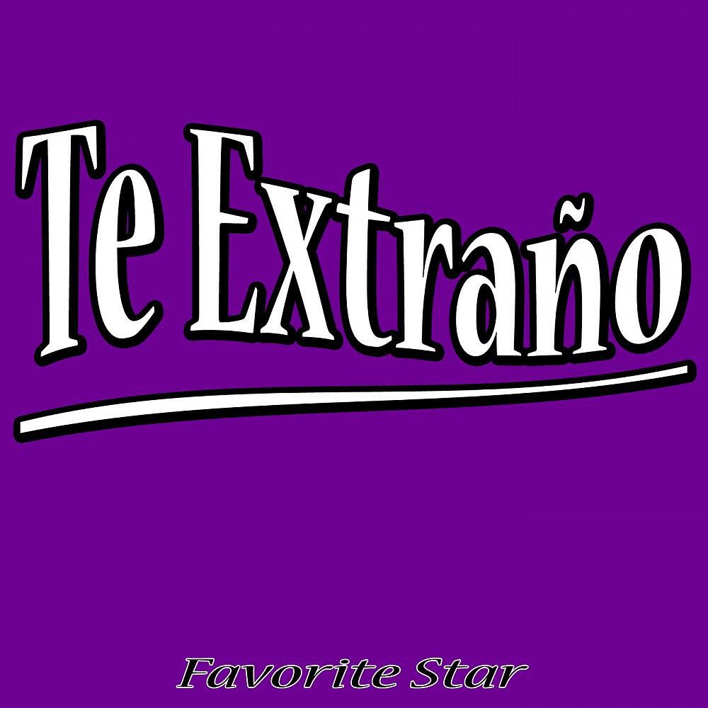 Favorite Star - Te Extraño