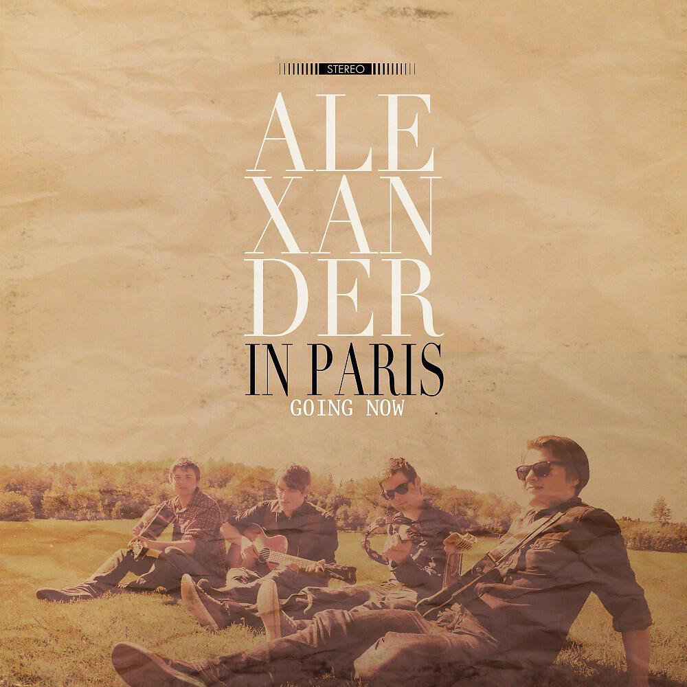 Alexander in Paris - Going Now