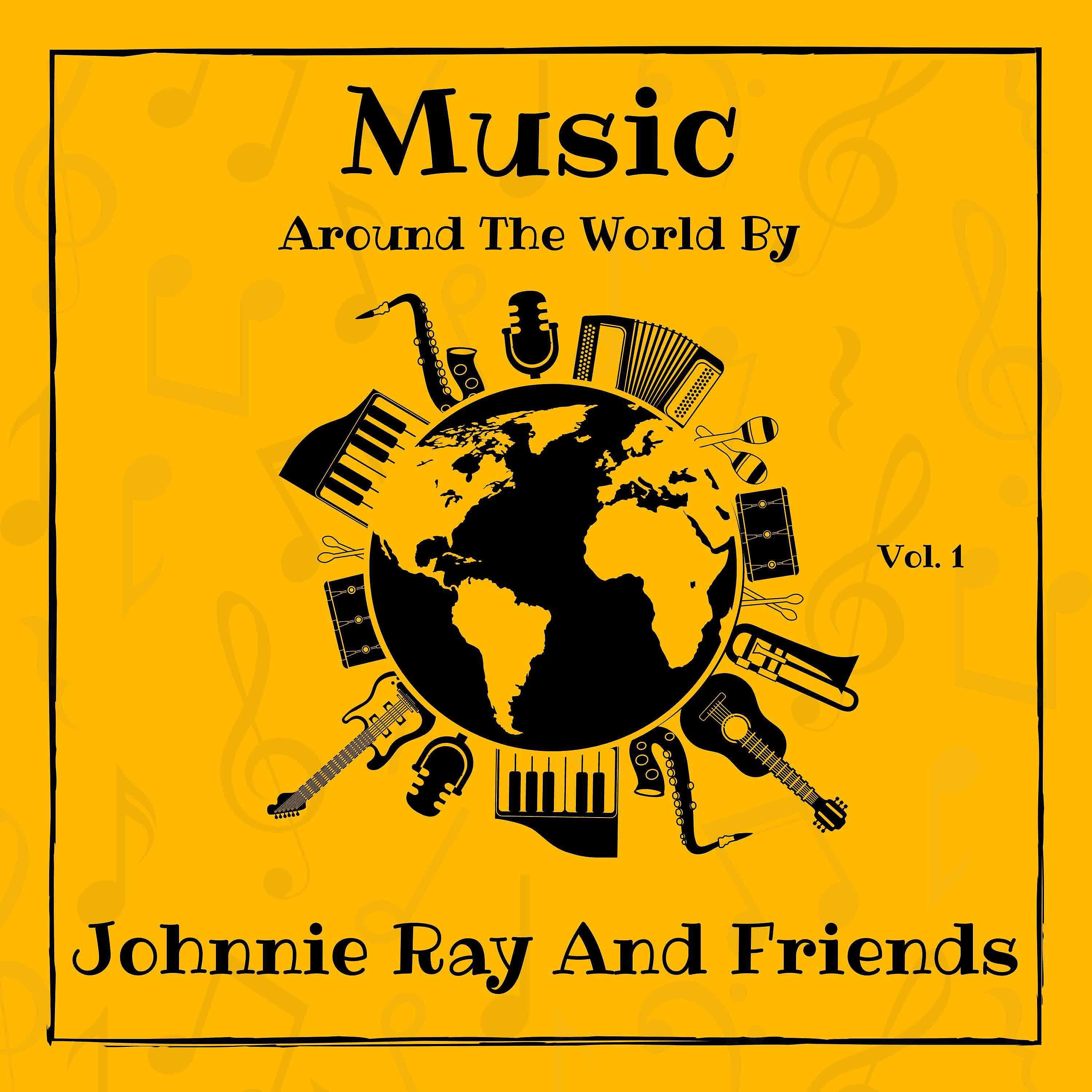 Постер альбома Music around the World by Johnnie Ray and Friends, Vol. 1