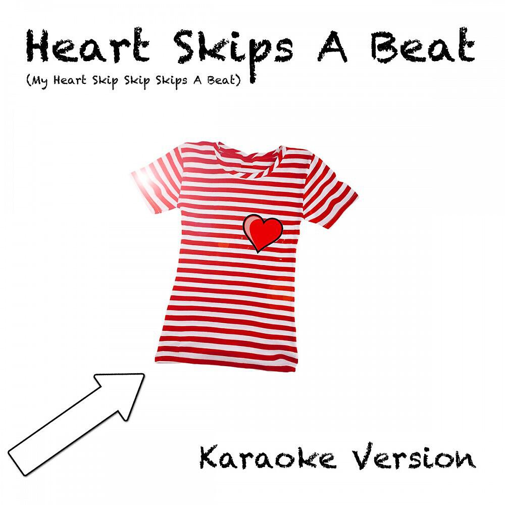 My Heart Skips a Beat - Heart Skips a Beat (My Heart Skip Skip Skips a Beat) [Instrumental Version]