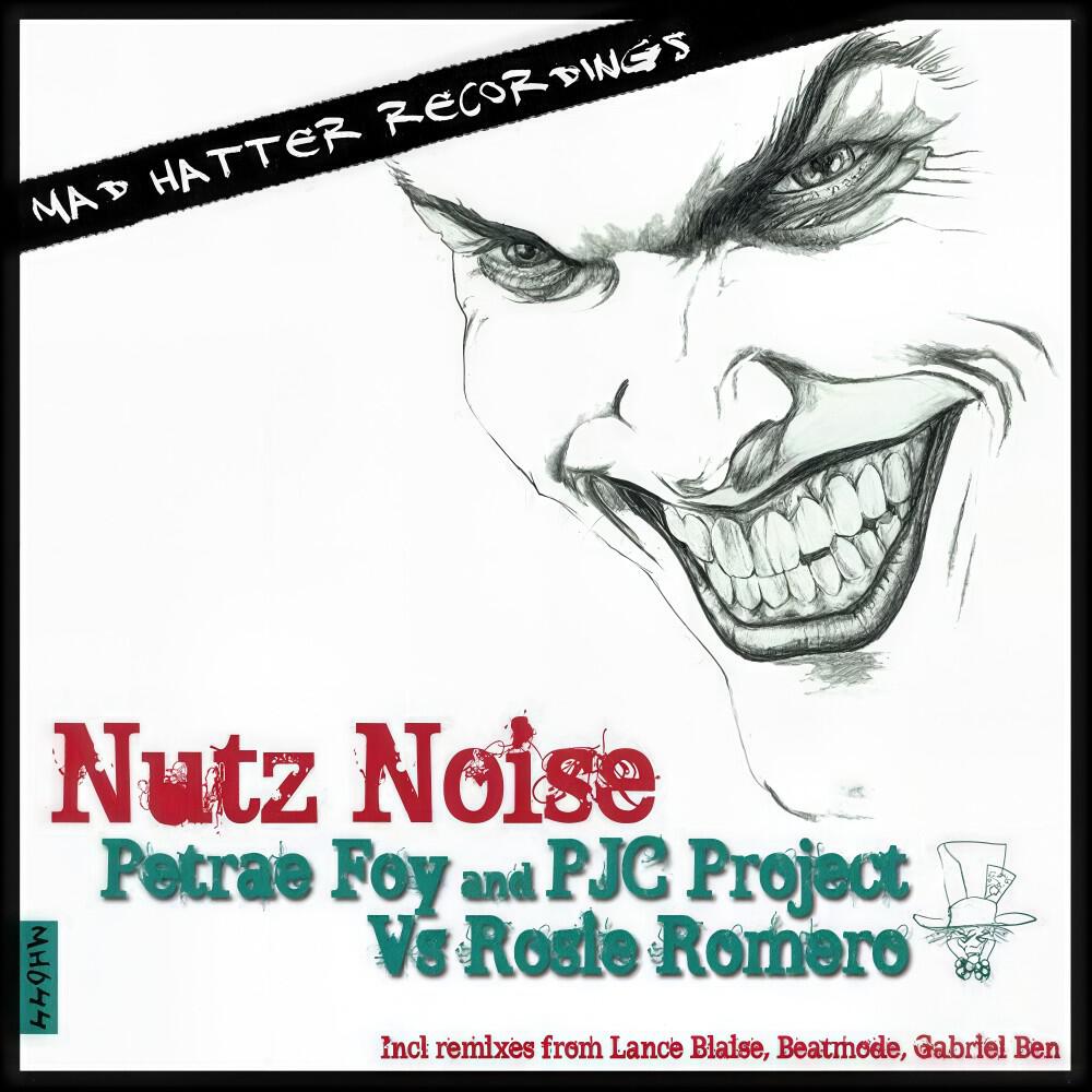 Petrae Foy & PJC Project vs. Rosie Romero - Nutz Noise (Gabriel Ben Remix)
