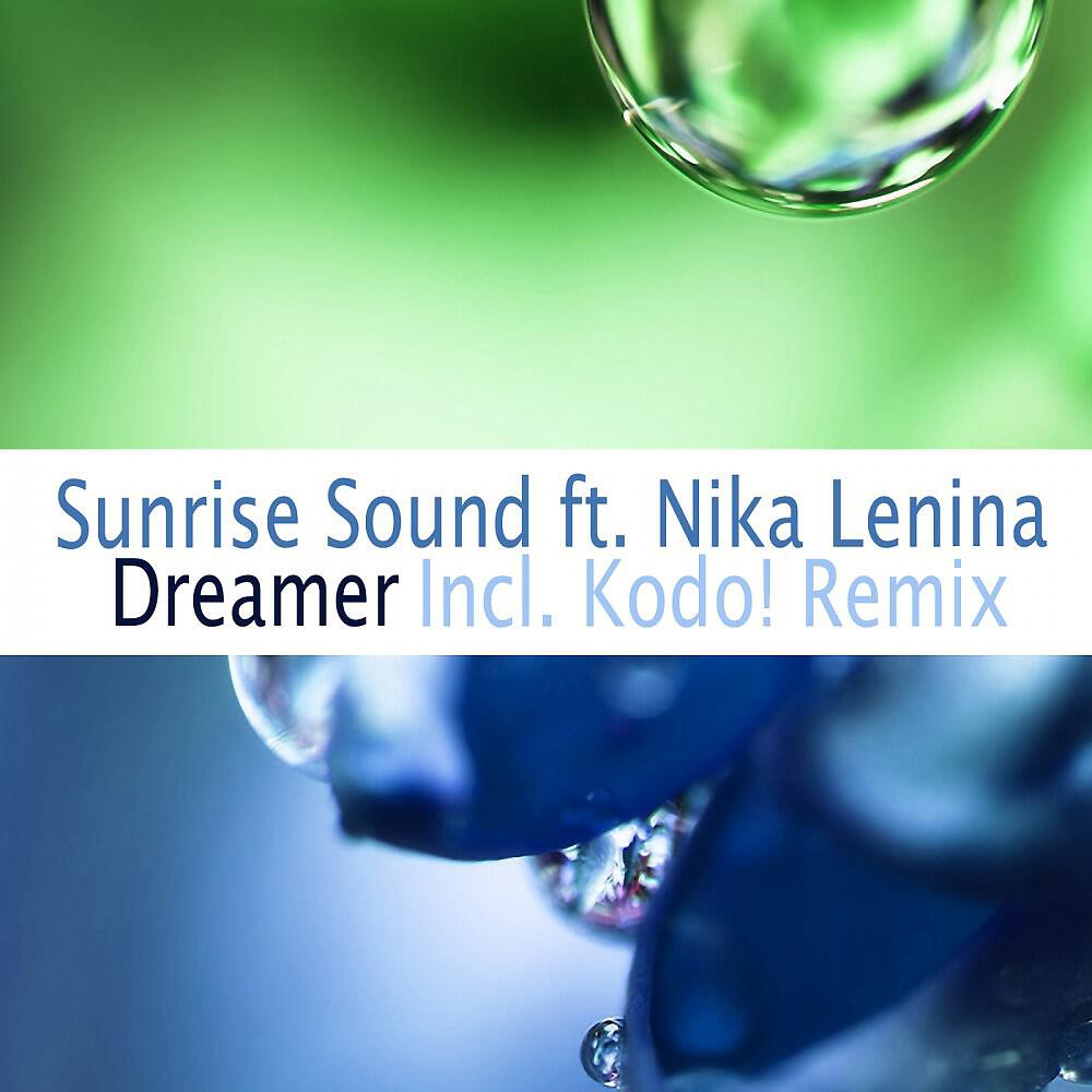 Sunrise Sound - Dreamer (Kodo! Remix)