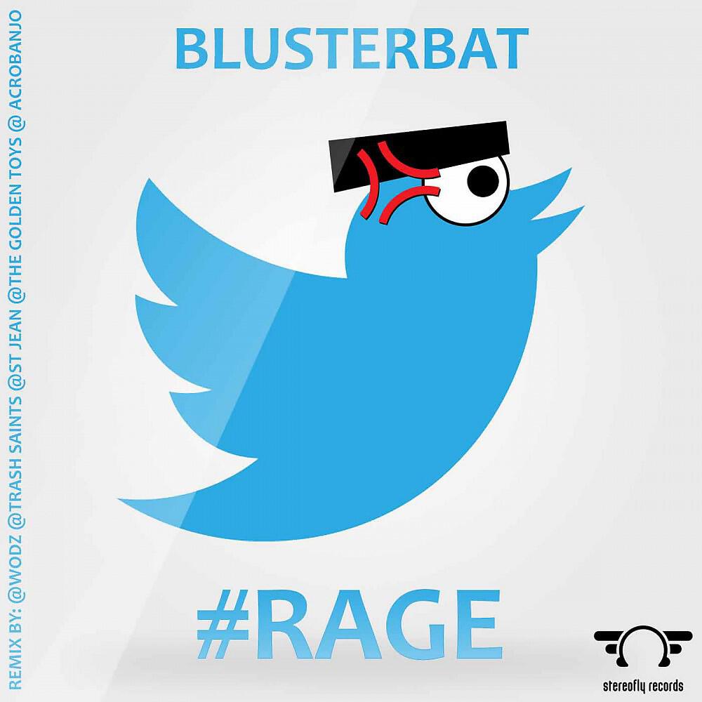 Blusterbat - #Rage (The Golden Toyz Mix)