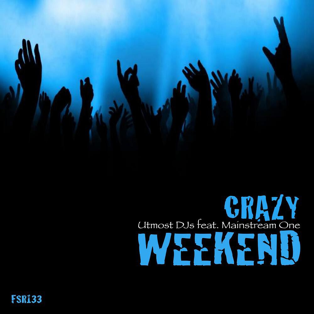 Utmost DJs - Crazy Weekend (Sedoy Remix)