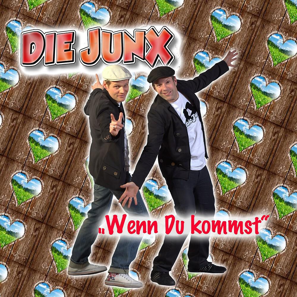 Die JunX - Wenn du kommst (Radio-Edit)