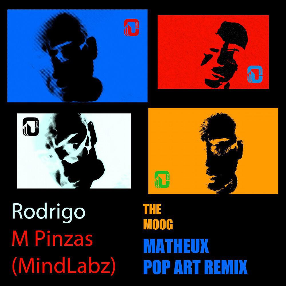Rodrigo M. Pinzas & Mindlabz - The Moog (Matheux Pop Art Remix)