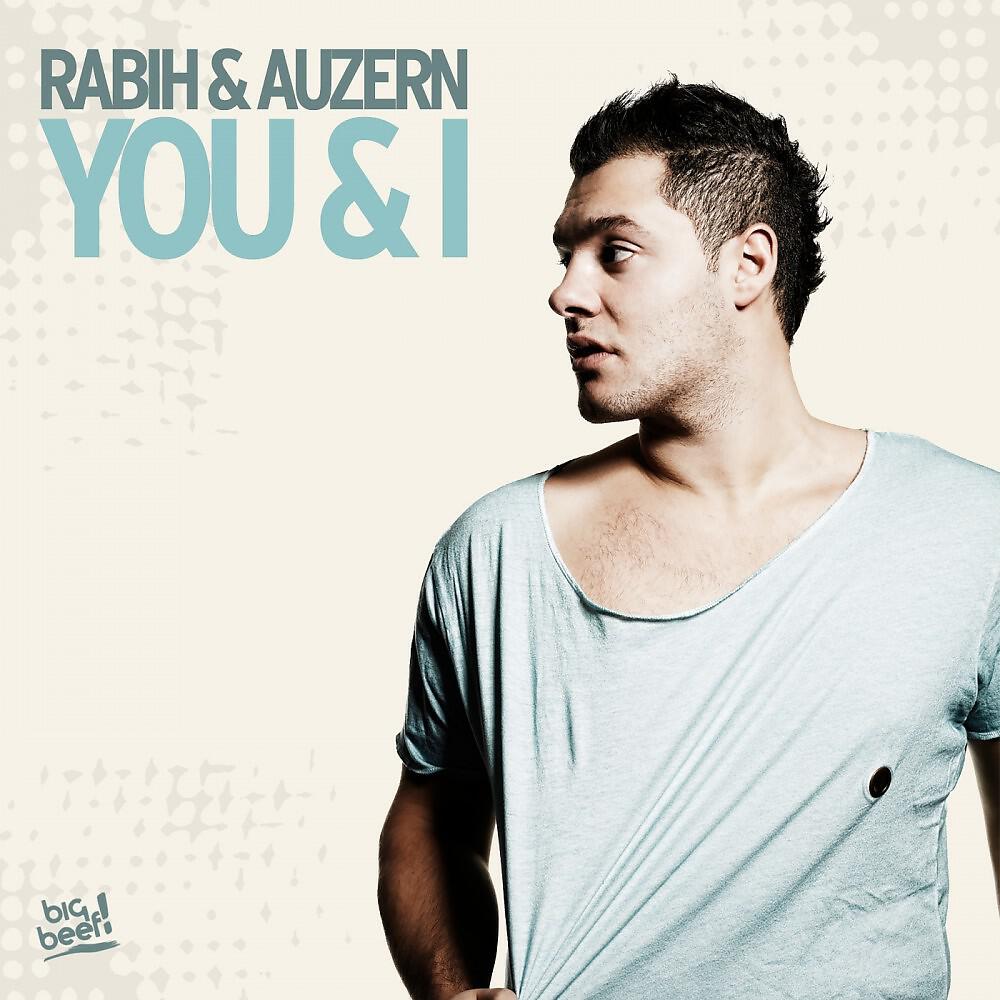 Rabih with Auzern - You & I (Rick Ellback Remix Edit)
