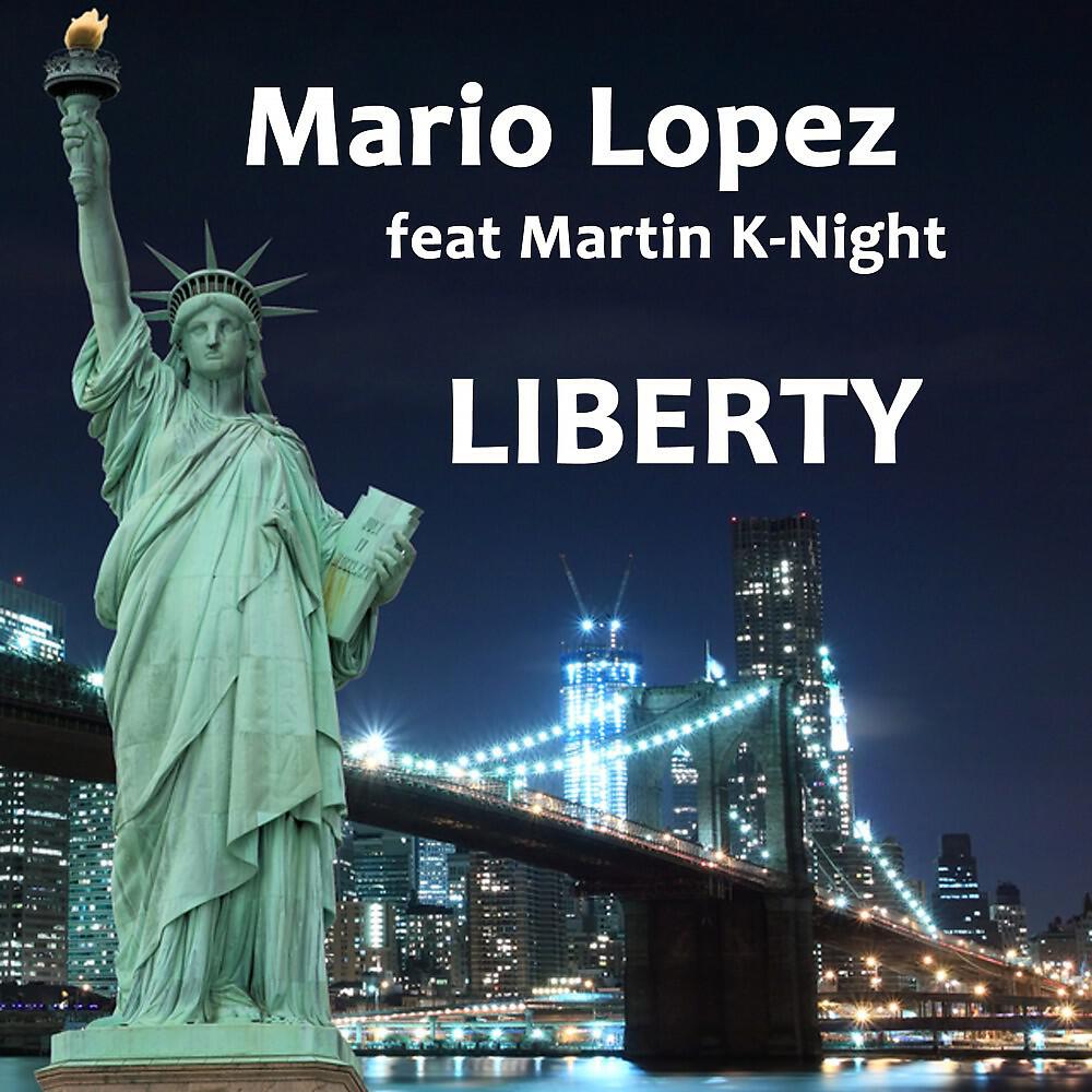 Mario Lopez - Liberty (Original Club Rmx)