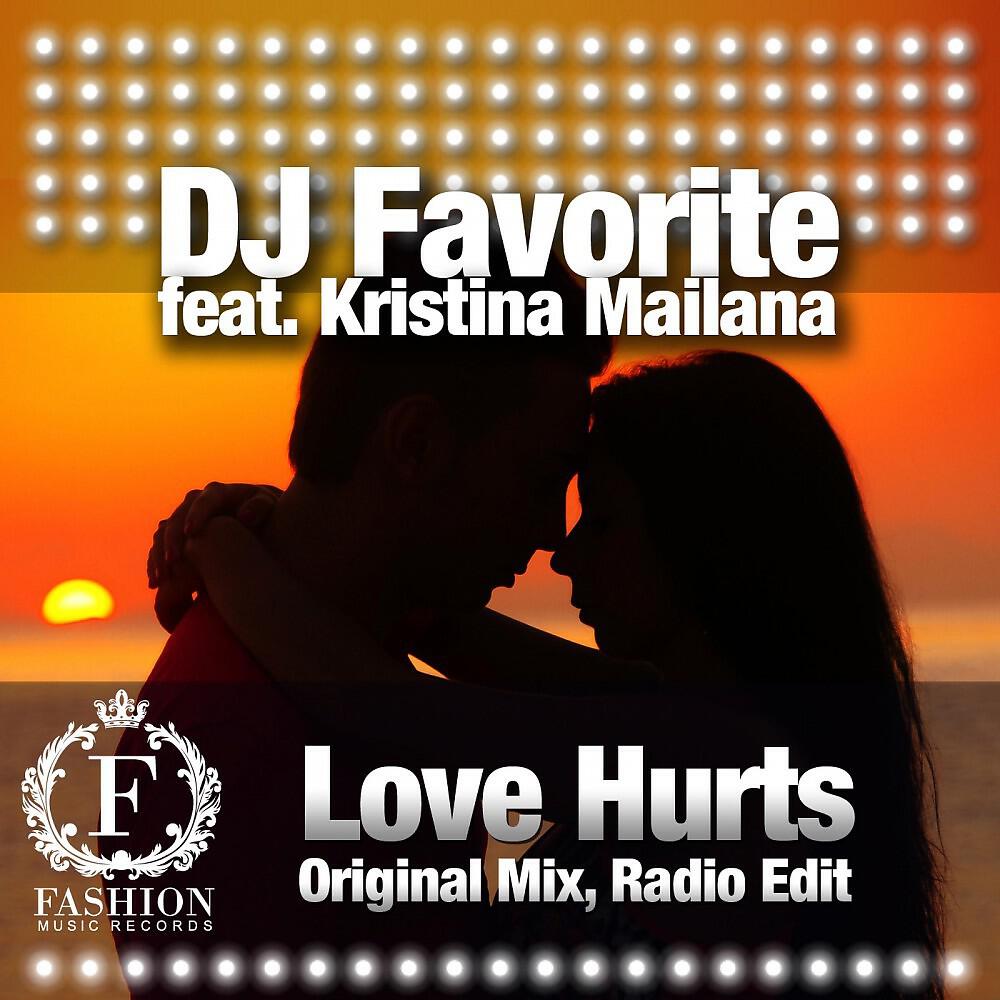DJ Favorite - Love Hurts (Radio Edit)