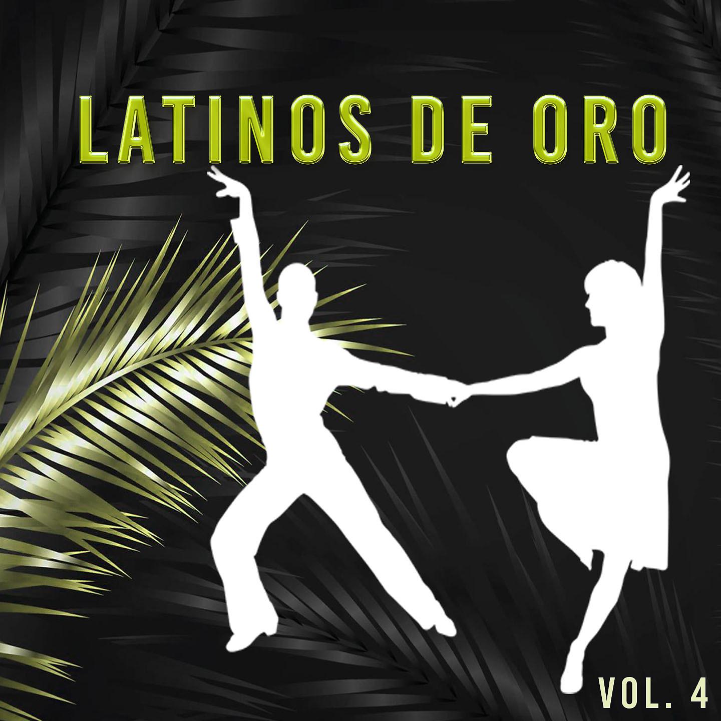 Постер альбома Latinos de Oro, Vol. 4