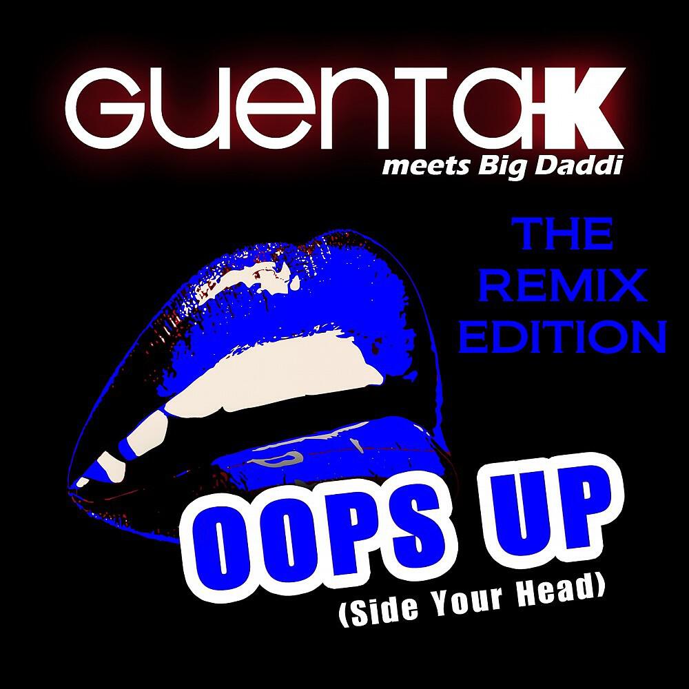 Guenta K Meets Big Daddi - Oops Up (Side Your Head) [Movetown Remix]