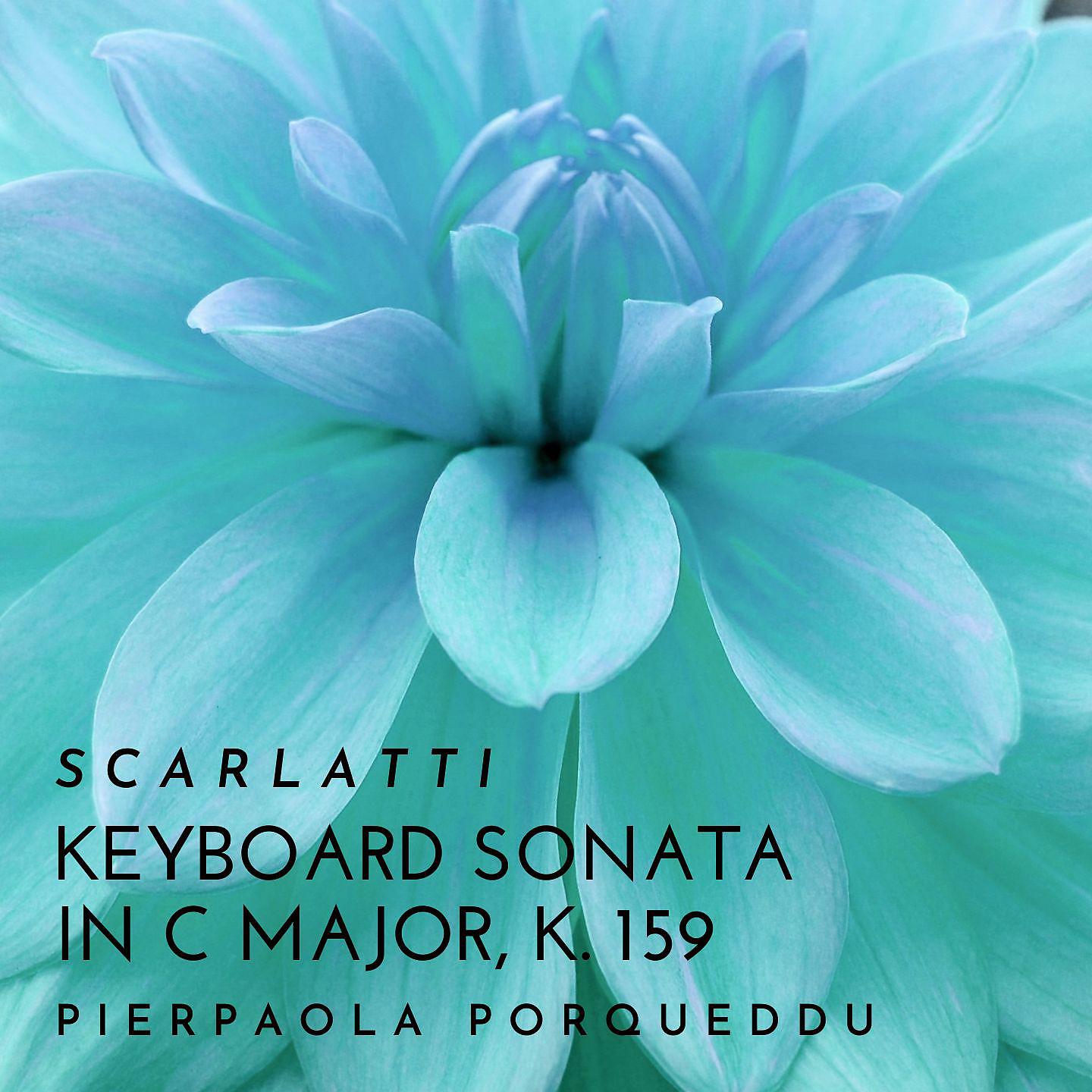Постер альбома Keyboard Sonata in C Major, K. 159