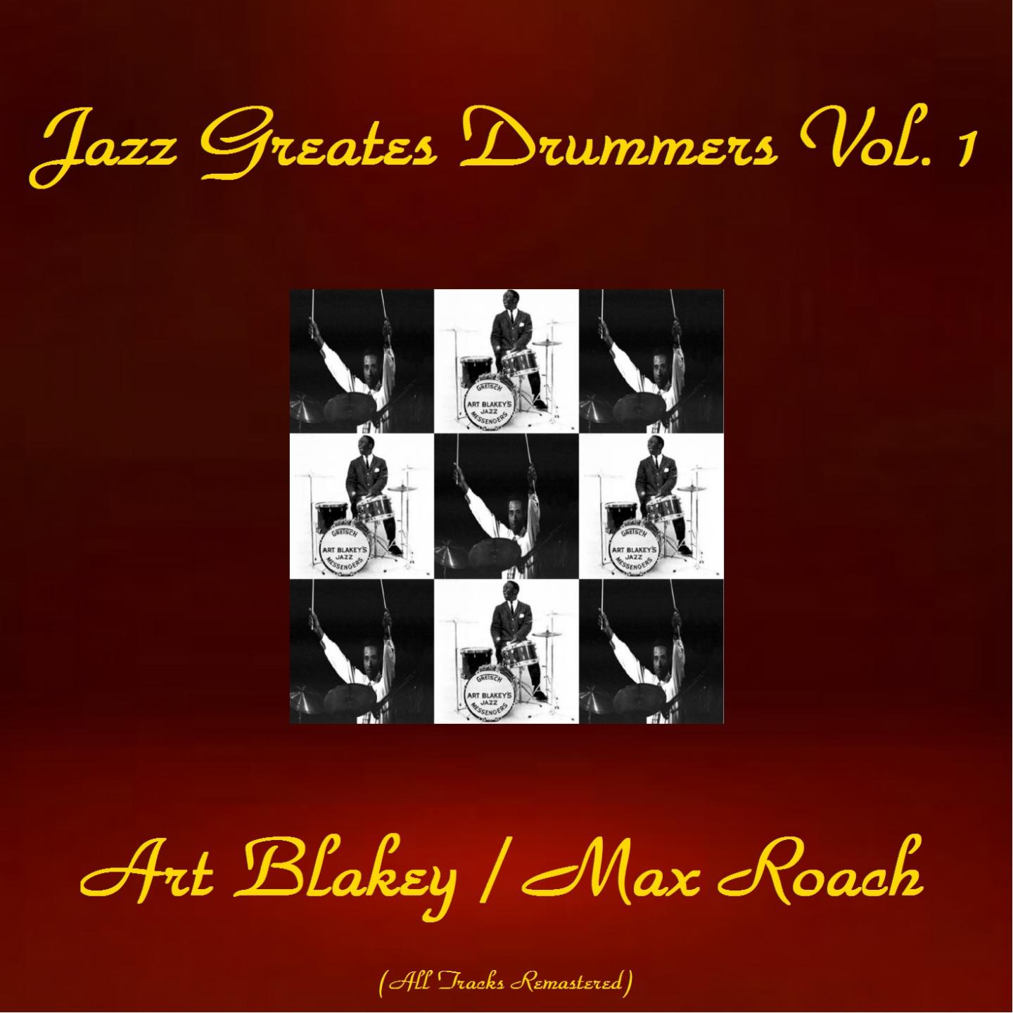 Постер альбома Jazz Greatest Drummers, Vol. 1 (All Tracks Remastered)