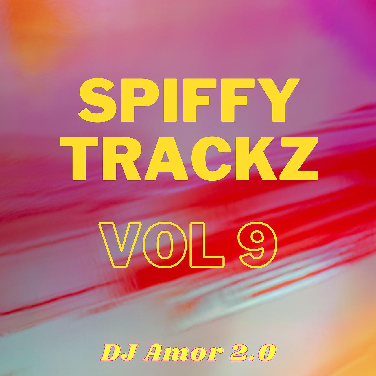 Постер альбома Spiffy Trackz Vol 9
