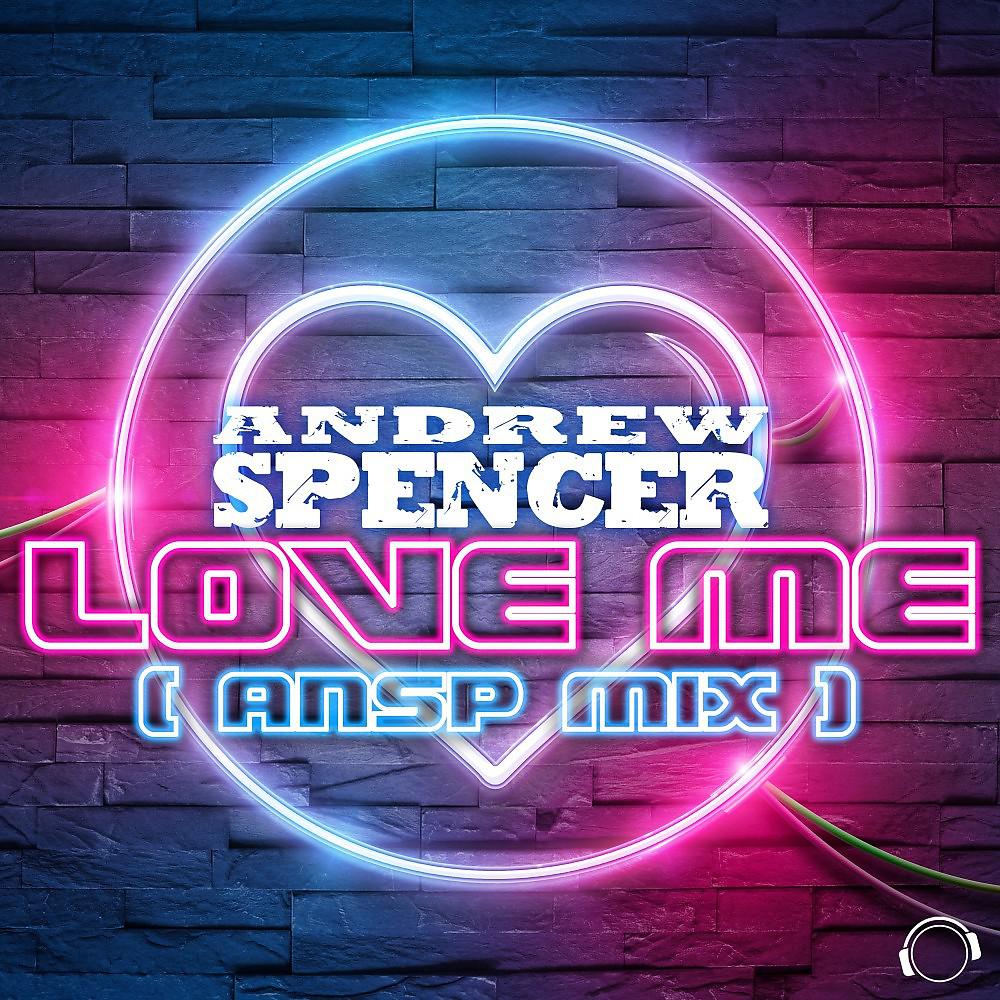 Постер альбома Love Me (ANSP Mix)