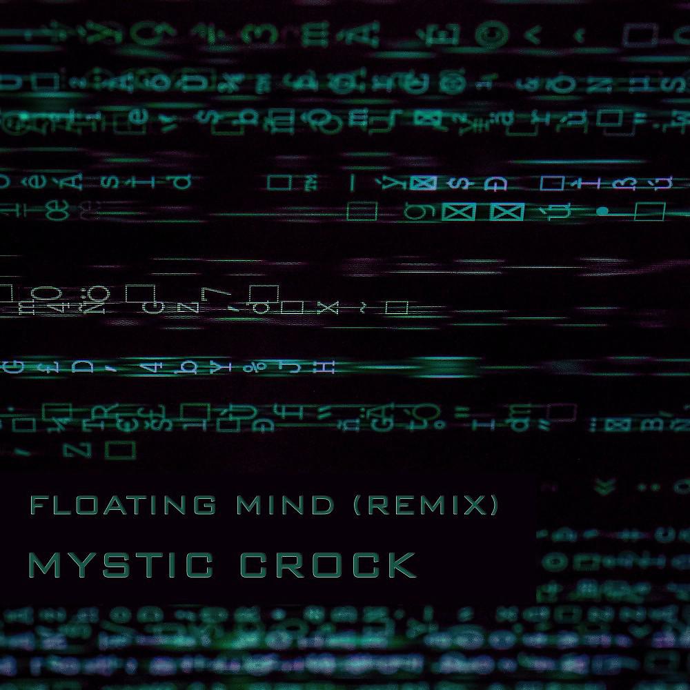 Постер альбома Floating Mind (Mystic Crock 2023 Remix)
