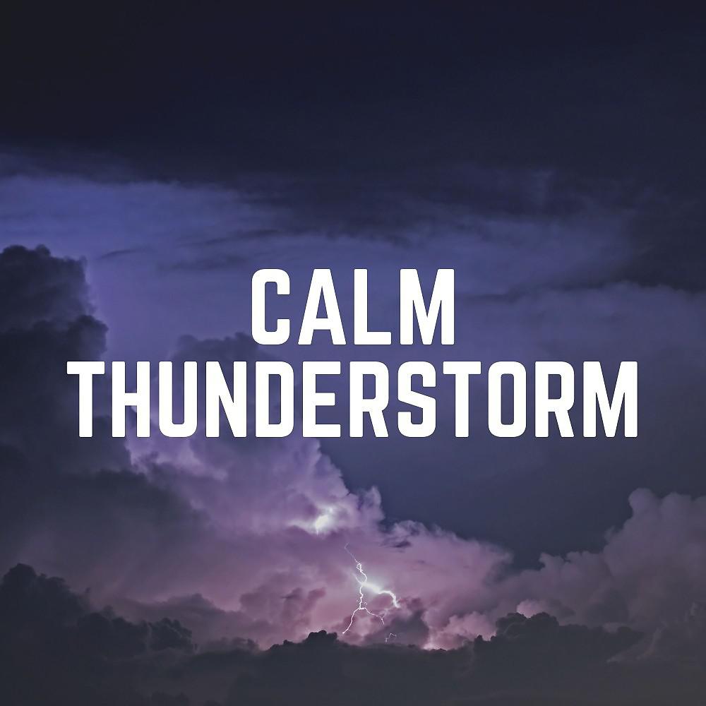 Постер альбома Calm Thunderstorm