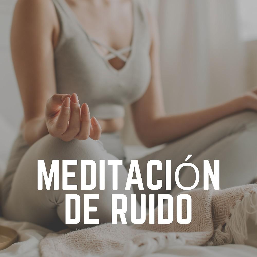 Постер альбома Meditación de Ruido
