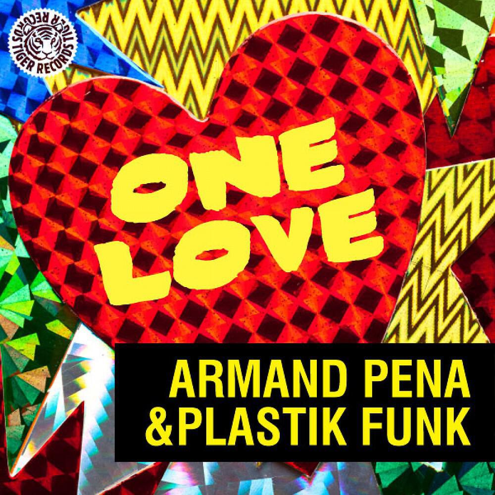Armand Pena & Plastik Funk - One Love (Armand Pena Mix)