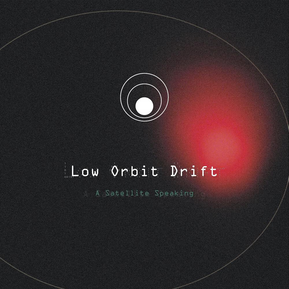 Low Orbit Drift - 1010100